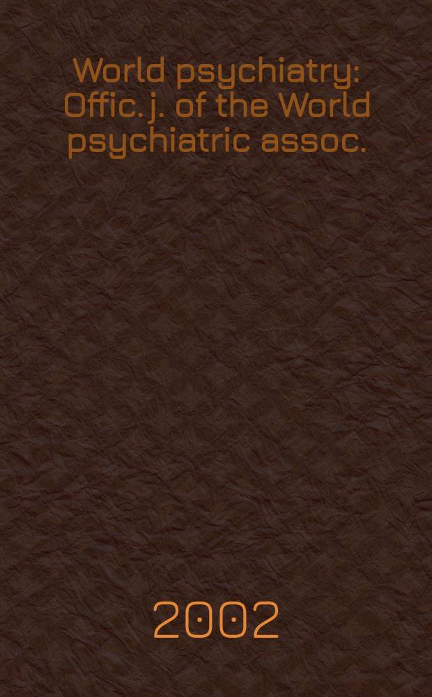 World psychiatry : Offic. j. of the World psychiatric assoc.(WPA)