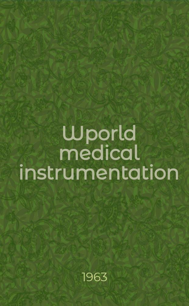 Wporld medical instrumentation : Formerly "World medical electronics"
