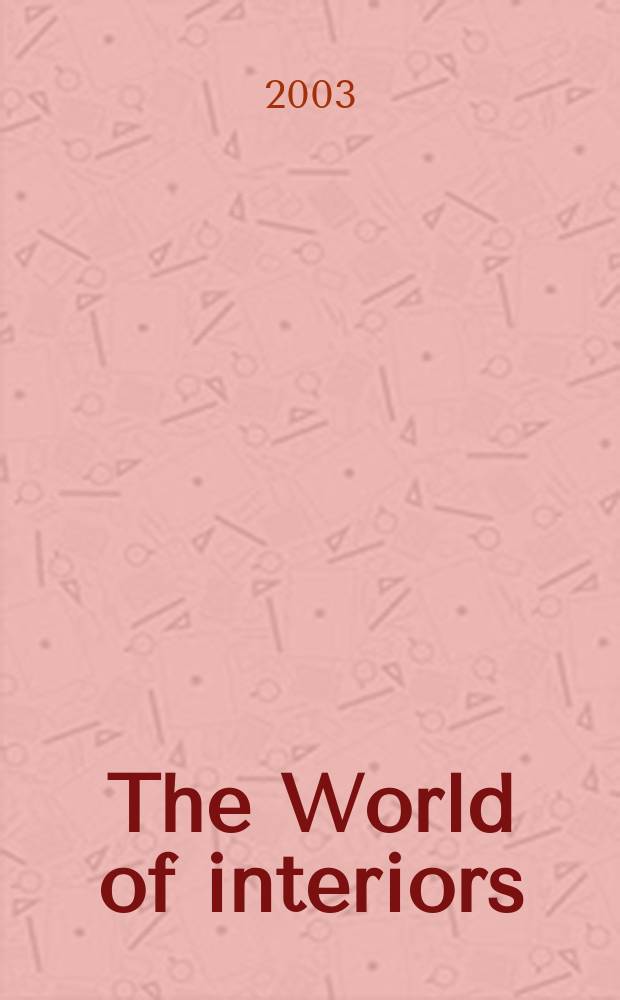 The World of interiors : Publ. month. Vol.23, №10(253)