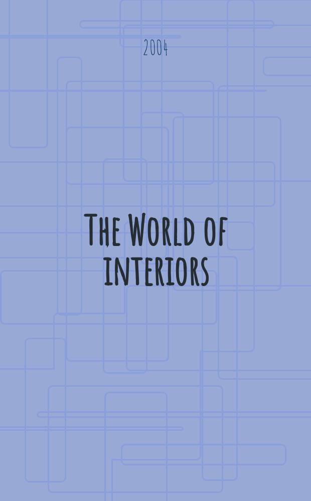 The World of interiors : Publ. month. Vol.24, №6(261)