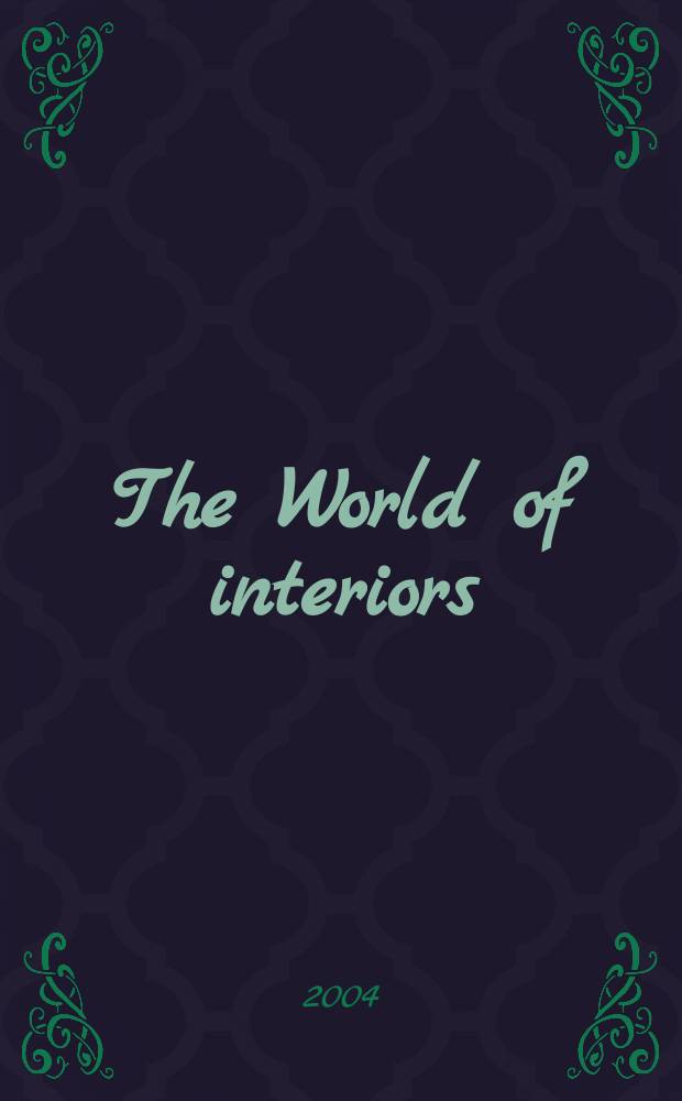 The World of interiors : Publ. month. Vol.24, №7(262)