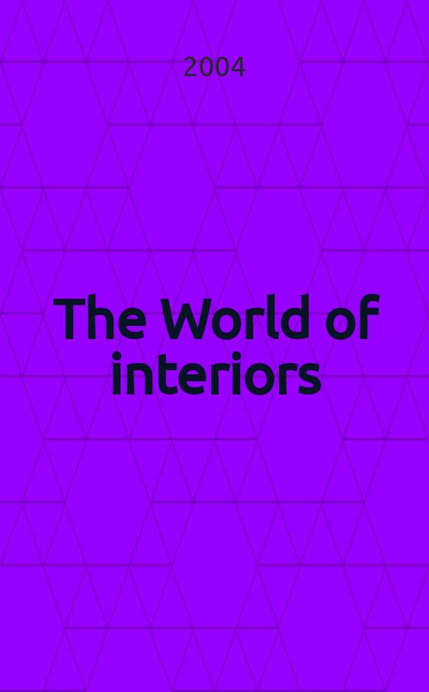 The World of interiors : Publ. month. Vol.24, №10(265)