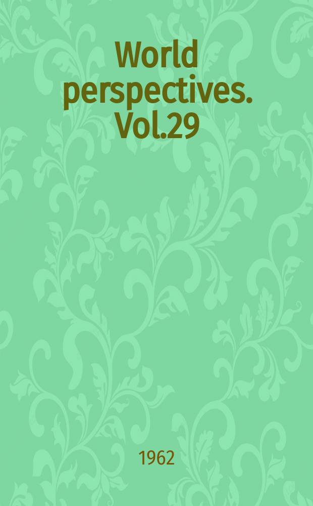 World perspectives. Vol.29 : Voices of man