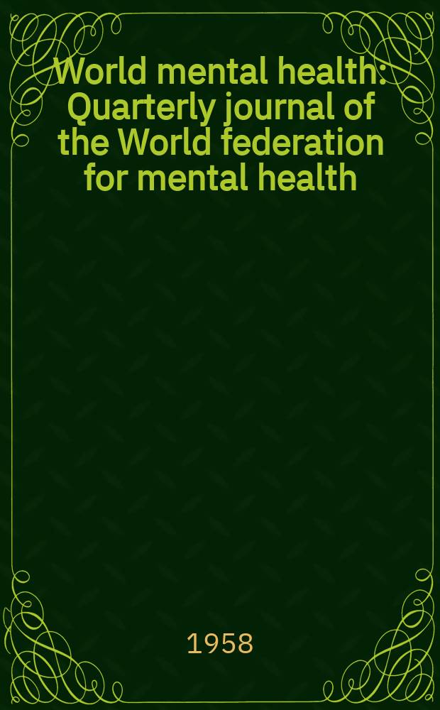 World mental health : Quarterly journal of the World federation for mental health