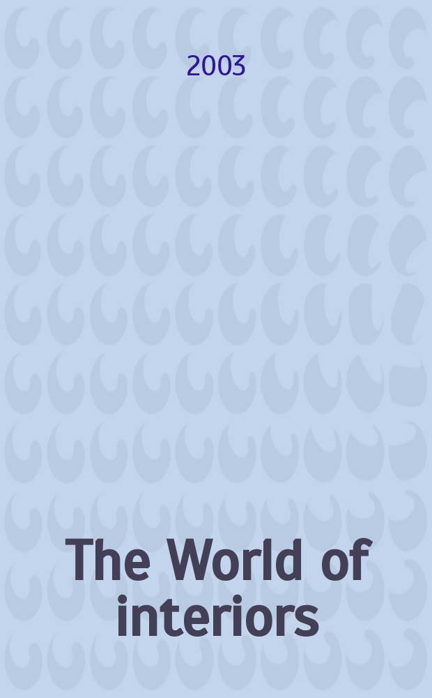 The World of interiors : Publ. month. Vol.23, №3(246)