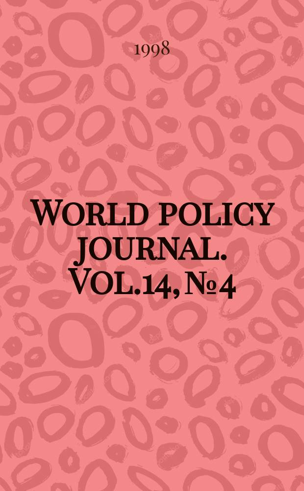 World policy journal. Vol.14, №4 : 1997/1998