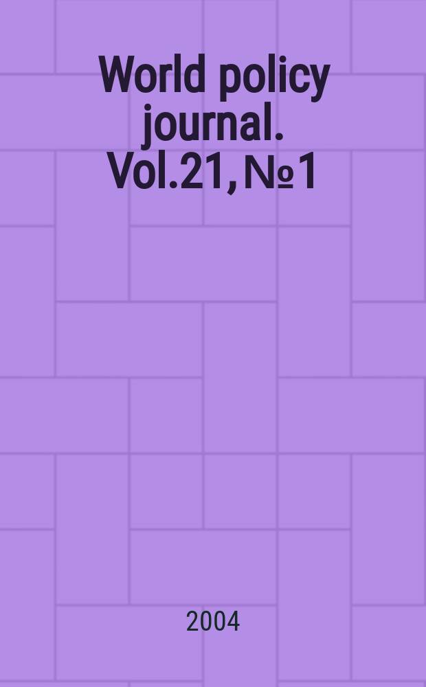 World policy journal. Vol.21, №1