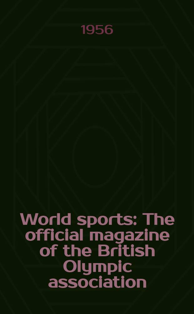 World sports : The official magazine of the British Olympic association