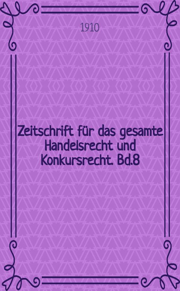 Zeitschrift für das gesamte Handelsrecht und Konkursrecht. Bd.8(67), H.[4]