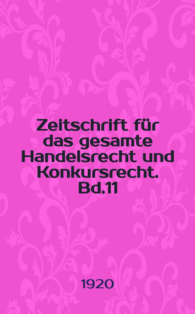 Zeitschrift für das gesamte Handelsrecht und Konkursrecht. Bd.11(83), H.3/4