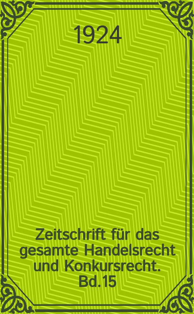 Zeitschrift für das gesamte Handelsrecht und Konkursrecht. Bd.15(87), H.3