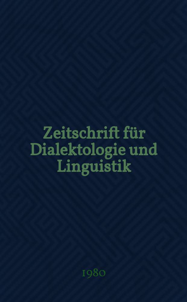 Zeitschrift f&uuml;r Dialektologie und Linguistik : Forts, der neuen Folge der Beihefte zur Zeitschrift f&uuml;r Mundartforschung. N.F., 26 : Dialekt und Dialektologie