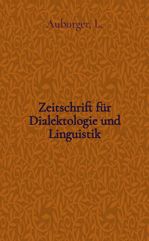 Zeitschrift für Dialektologie und Linguistik : Forts, der neuen Folge der Beihefte zur Zeitschrift für Mundartforschung. N.F., 38 : Funktionale Sprachvarianten