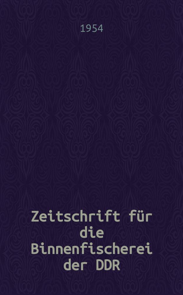 Zeitschrift für die Binnenfischerei der DDR