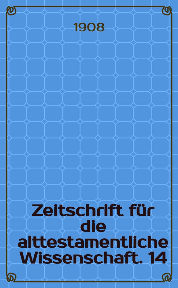 Zeitschrift für die alttestamentliche Wissenschaft. 14 : Die Benutzung der Pflanzenwelt in der