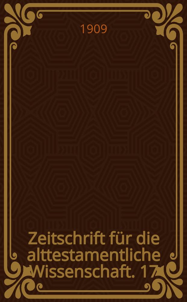 Zeitschrift für die alttestamentliche Wissenschaft. 17 : Der Messias oder Ta'eb der Samaritaner