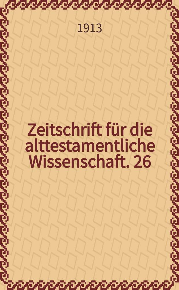 Zeitschrift für die alttestamentliche Wissenschaft. 26 : Organismus der semitischen Wortbildung