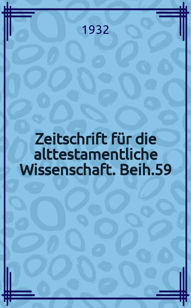 Zeitschrift für die alttestamentliche Wissenschaft. Beih.59 : Die Passahfeier der Samaritaner