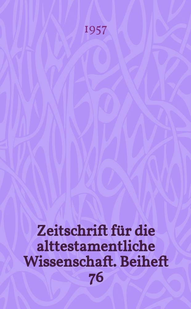 Zeitschrift für die alttestamentliche Wissenschaft. Beiheft 76 : Bibliographie zu den Handschriften vom Toten Meer