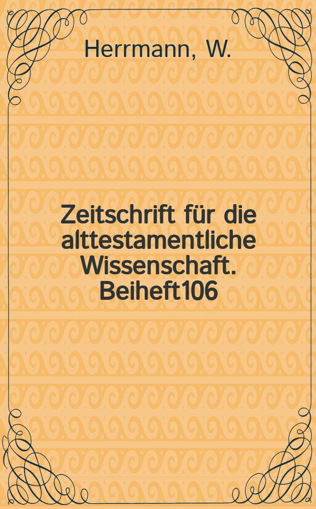 Zeitschrift für die alttestamentliche Wissenschaft. Beiheft106 : Yarih und Nikkal und der Preis