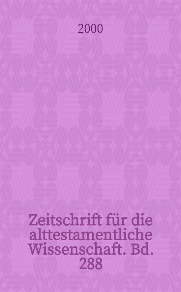 Zeitschrift f&uuml;r die alttestamentliche Wissenschaft. Bd. 288 : Prophery and teaching