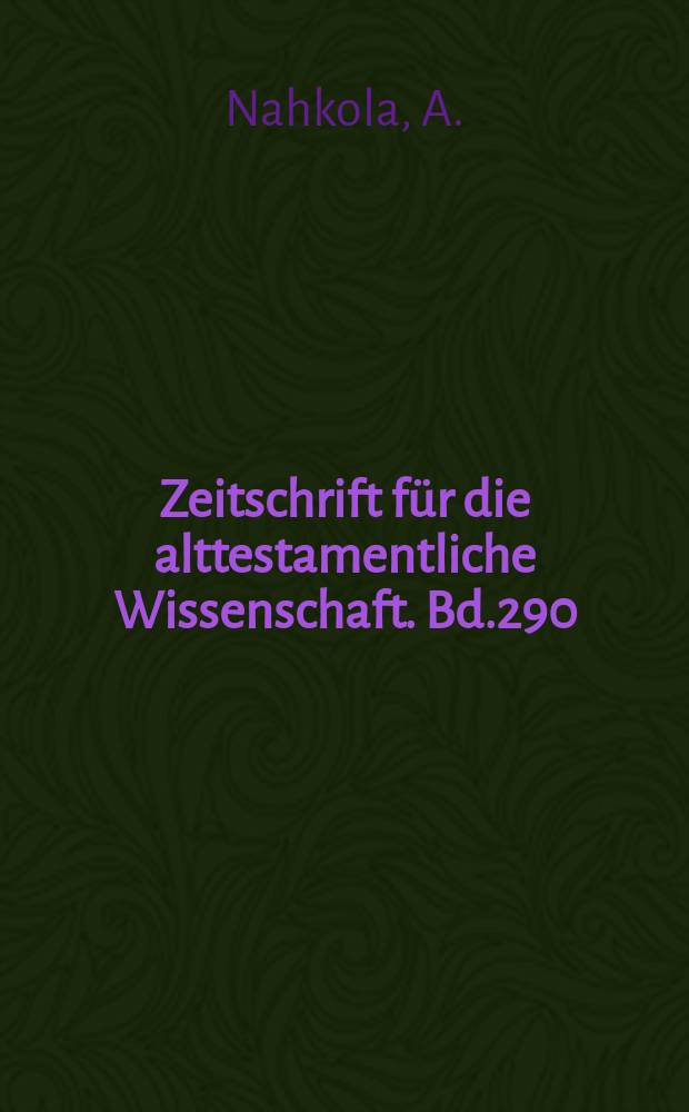 Zeitschrift für die alttestamentliche Wissenschaft. Bd.290 : Double narratives in the Old Testament