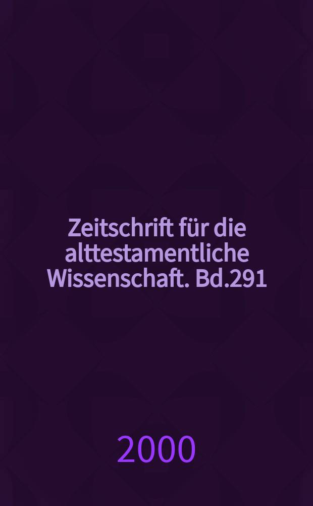 Zeitschrift für die alttestamentliche Wissenschaft. Bd.291 : Proverbien