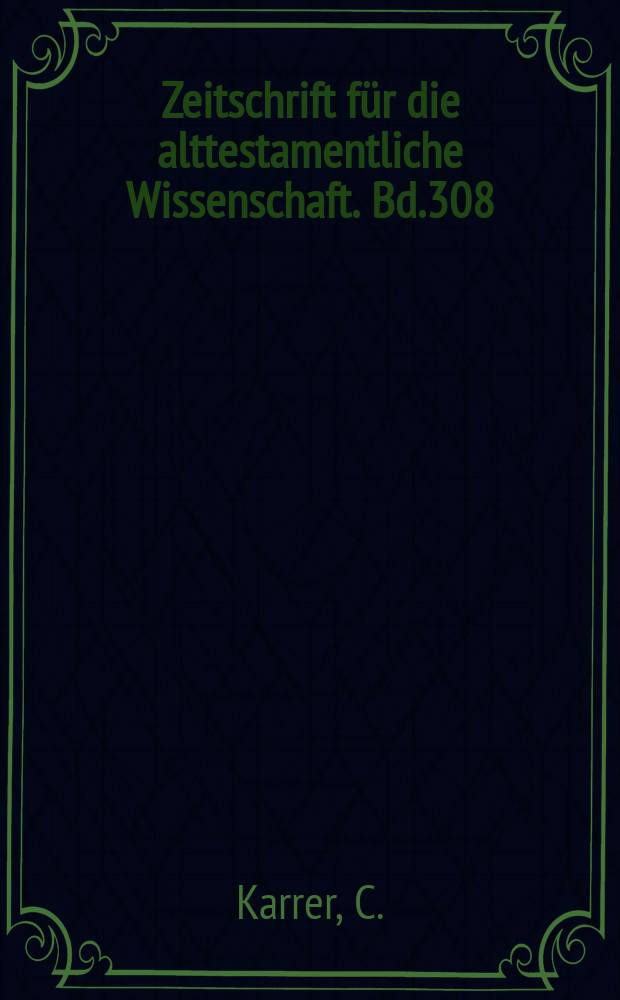 Zeitschrift für die alttestamentliche Wissenschaft. Bd.308 : Ringen um die Verfassung Judas