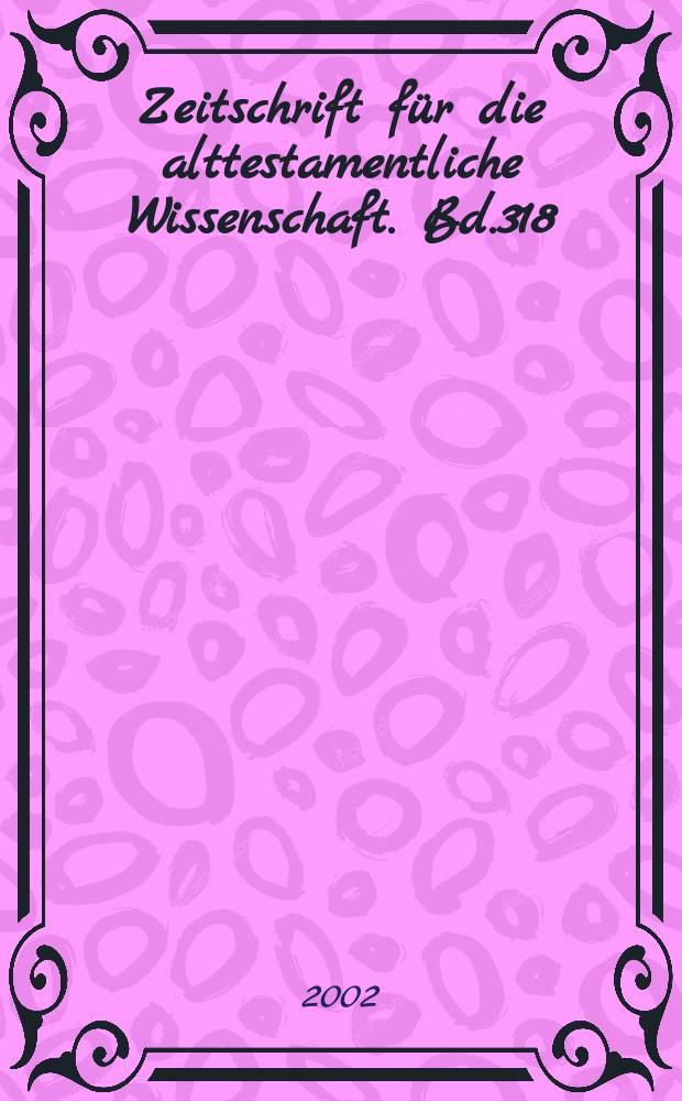 Zeitschrift für die alttestamentliche Wissenschaft. Bd.318 : The deuteronomistic history