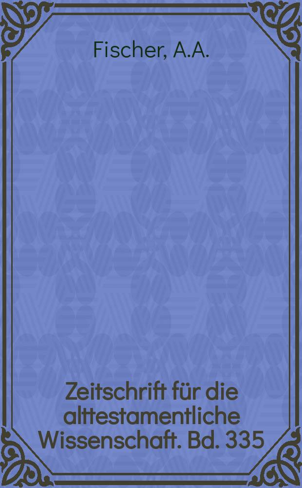 Zeitschrift für die alttestamentliche Wissenschaft. Bd. 335 : Von Hebron nach Jerusalem