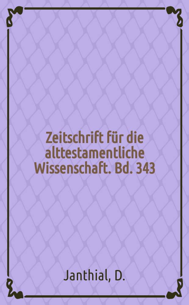 Zeitschrift für die alttestamentliche Wissenschaft. Bd. 343 : L'oracle de Nathan et l'unité du livre