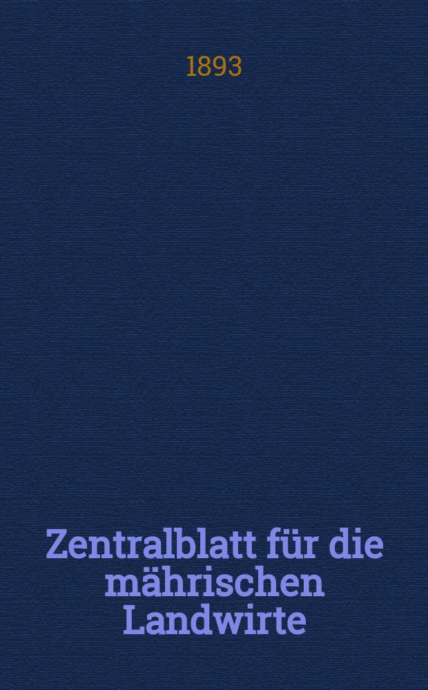 Zentralblatt für die mährischen Landwirte : Organ der k.k. Mährischen Landwirtschaftsgesellschaft. Jg.73 1893, №8