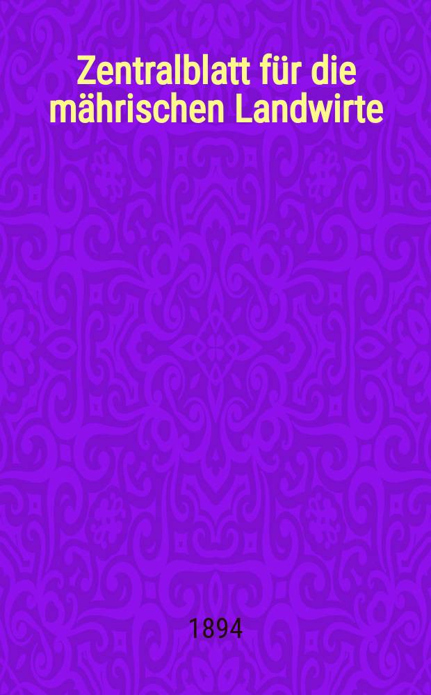 Zentralblatt für die mährischen Landwirte : Organ der k.k. Mährischen Landwirtschaftsgesellschaft. Jg.74 1894, №20