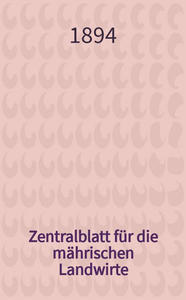 Zentralblatt für die mährischen Landwirte : Organ der k.k. Mährischen Landwirtschaftsgesellschaft. Jg.74 1894, №23