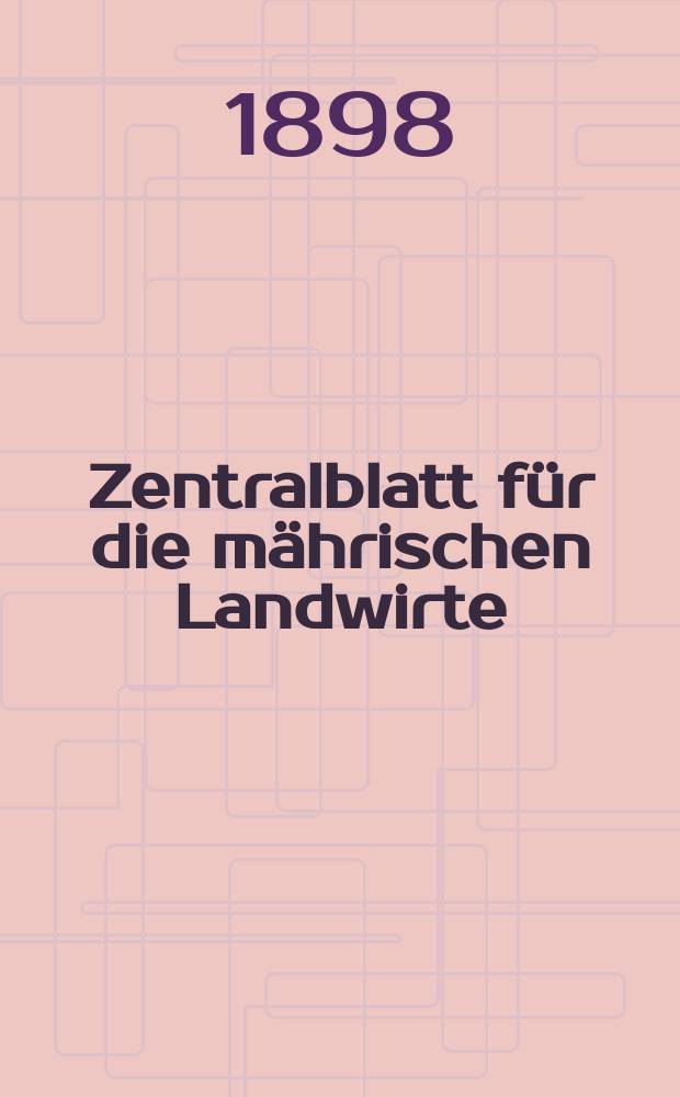 Zentralblatt für die mährischen Landwirte : Organ der k.k. Mährischen Landwirtschaftsgesellschaft. Jg.78 1898, №23