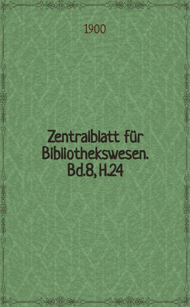 Zentralblatt für Bibliothekswesen. Bd.8, H.24 : Die Birmingham Free Libraries