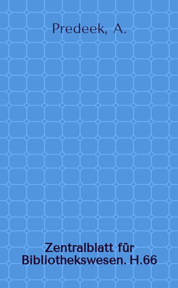 Zentralblatt für Bibliothekswesen. H.66 : Das moderne englische Bibliothekswesen