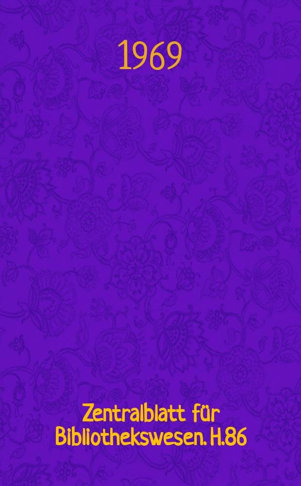 Zentralblatt für Bibliothekswesen. H.86 : Über Bücher, Bibliotheken und Leser