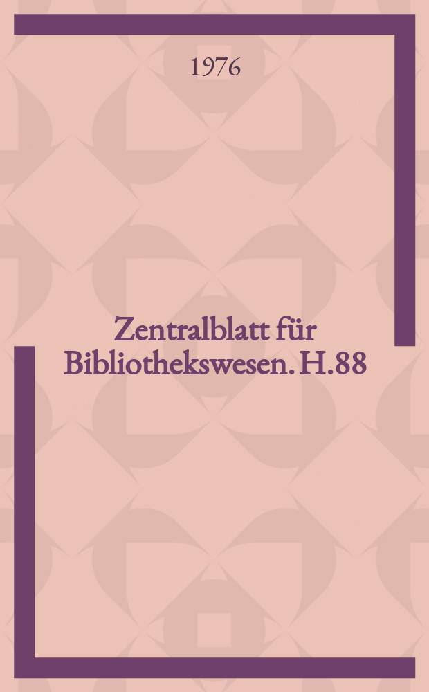Zentralblatt für Bibliothekswesen. H.88 : Die slawischen Verbindungen der Königlichen ...