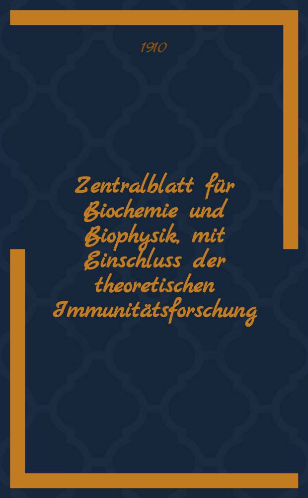 Zentralblatt für Biochemie und Biophysik, mit Einschluss der theoretischen Immunitätsforschung : Zentralblatt für die gesamte Biologie (N.F.). Bd.10 (N.F. Bd.1), №14