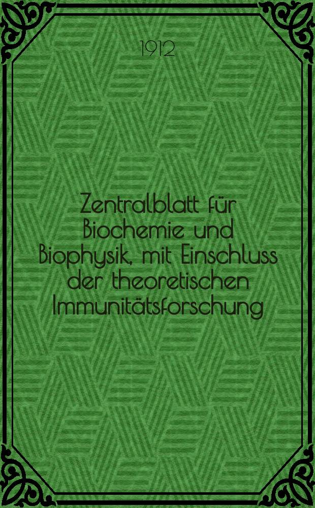 Zentralblatt für Biochemie und Biophysik, mit Einschluss der theoretischen Immunitätsforschung : Zentralblatt für die gesamte Biologie (N.F.). Bd.12, №22