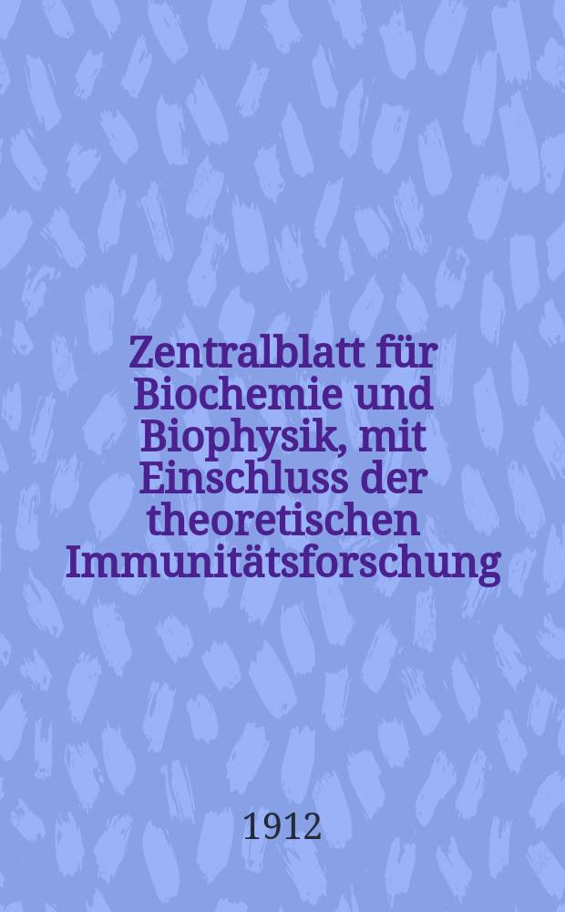 Zentralblatt für Biochemie und Biophysik, mit Einschluss der theoretischen Immunitätsforschung : Zentralblatt für die gesamte Biologie (N.F.). Bd.12, Указатель