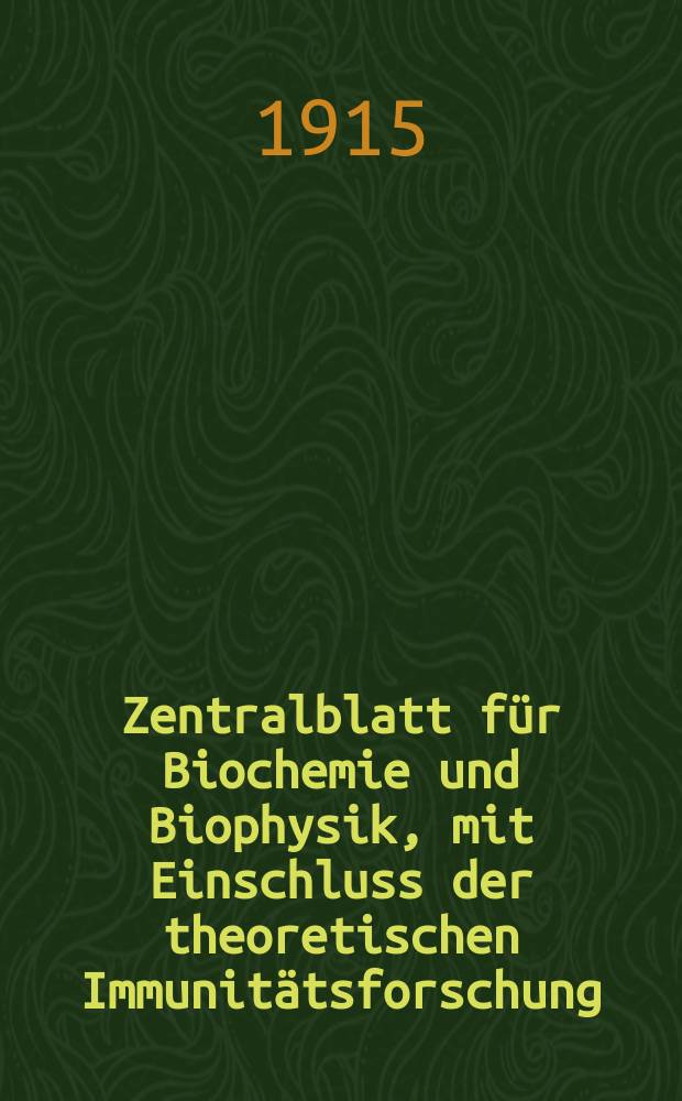 Zentralblatt für Biochemie und Biophysik, mit Einschluss der theoretischen Immunitätsforschung : Zentralblatt für die gesamte Biologie (N.F.). Bd.18, №20