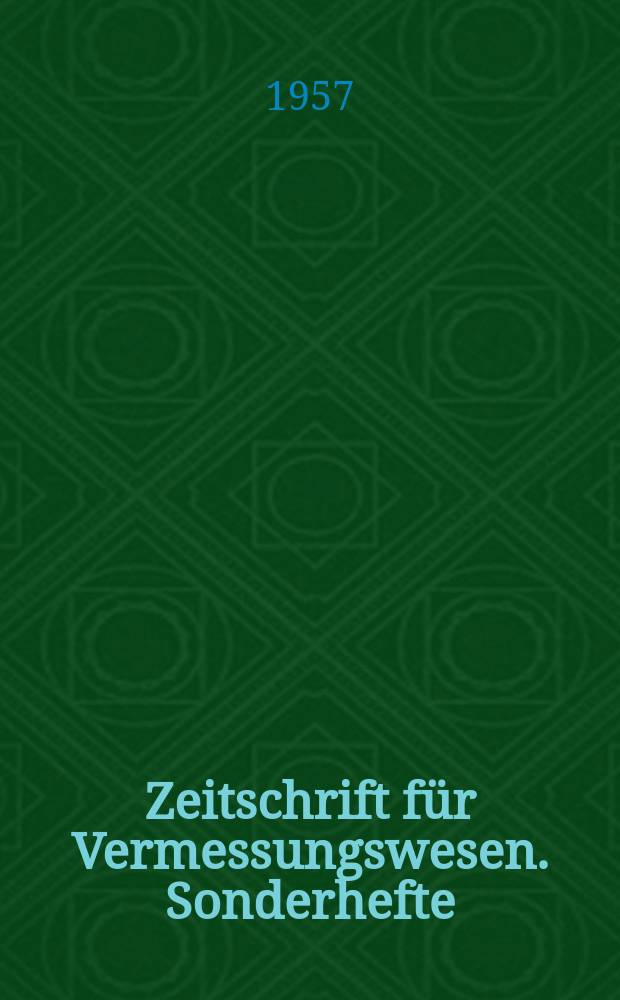 Zeitschrift für Vermessungswesen. Sonderhefte
