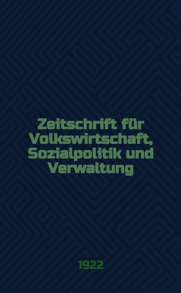 Zeitschrift f&uuml;r Volkswirtschaft, Sozialpolitik und Verwaltung : Organ der Ges. &ouml;sterr. Volkswirte. Bd.2, [№1]