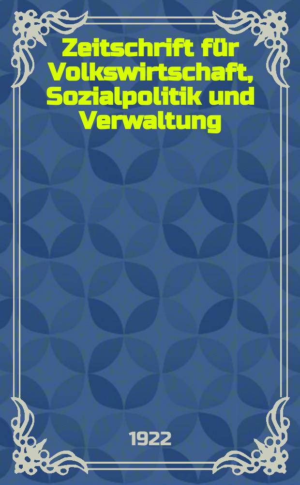 Zeitschrift für Volkswirtschaft, Sozialpolitik und Verwaltung : Organ der Ges. österr. Volkswirte. Bd.2, [№2]