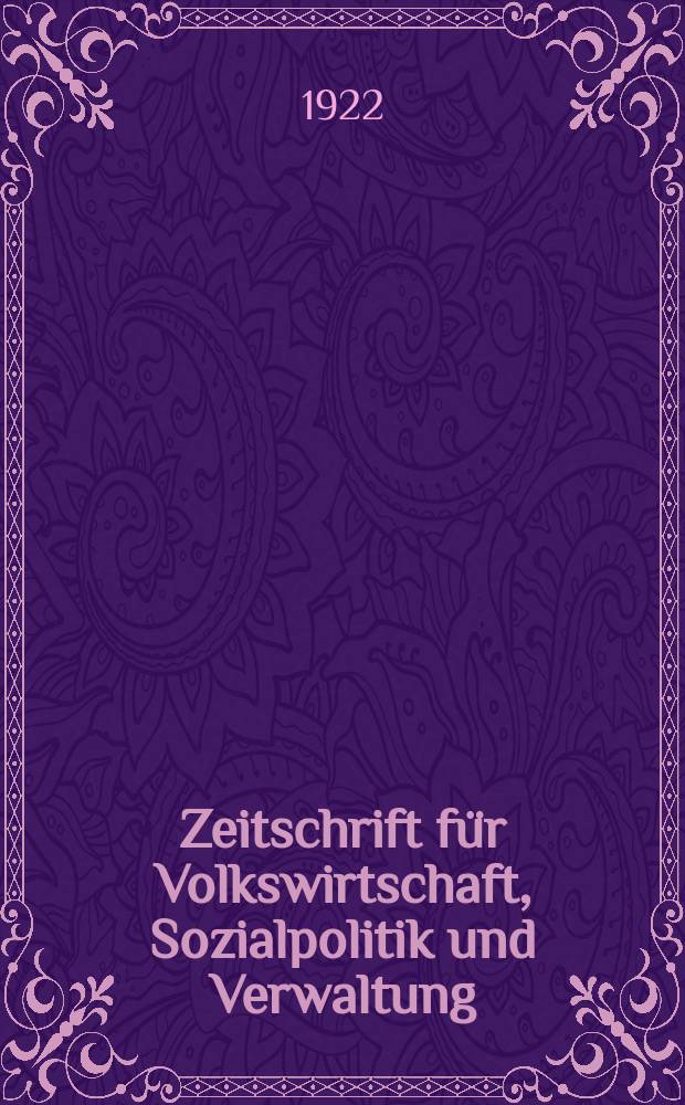 Zeitschrift für Volkswirtschaft, Sozialpolitik und Verwaltung : Organ der Ges. österr. Volkswirte. Bd.2, [№6]