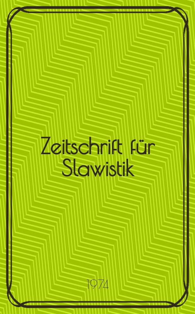 Zeitschrift für Slawistik : Hrsg. im Auftrage der Deutschen Akad. der Wissenschaften zu Berlin. Bd.19, H.2 : (Beiträge zur Baltistik)