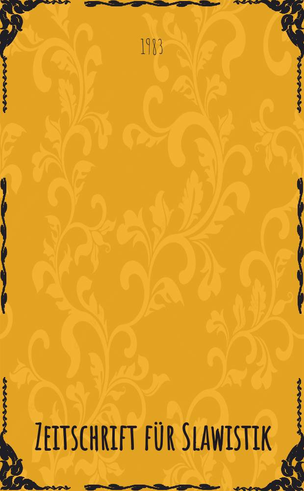 Zeitschrift für Slawistik : Hrsg. im Auftrage der Deutschen Akad. der Wissenschaften zu Berlin. Bd.28, H.4 : Beiträge zur Jugoslawistik