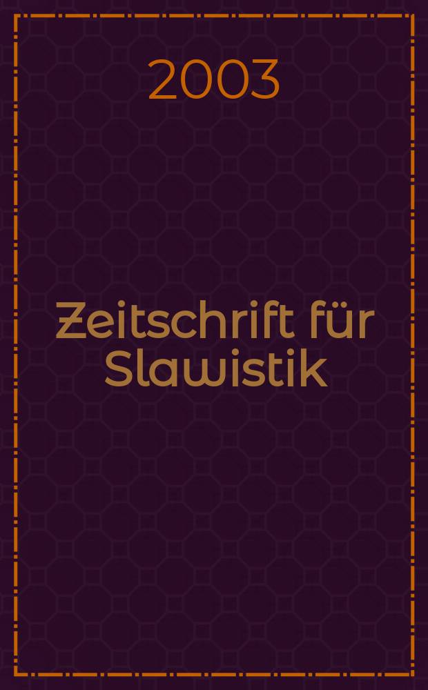 Zeitschrift für Slawistik : Hrsg. im Auftrage der Deutschen Akad. der Wissenschaften zu Berlin. Bd.48, Указатель
